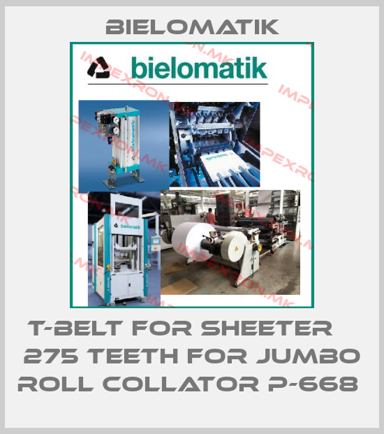 Bielomatik-T-BELT FOR SHEETER    275 TEETH FOR JUMBO ROLL COLLATOR P-668 price