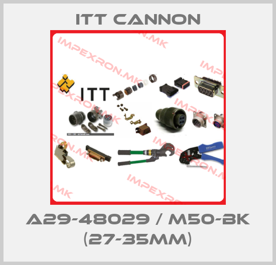 Itt Cannon-A29-48029 / M50-BK (27-35mm)price