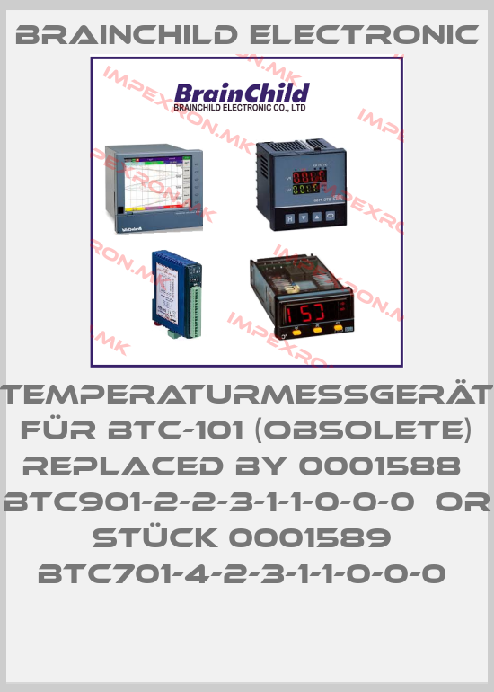 Brainchild Electronic-Temperaturmessgerät für BTC-101 (OBSOLETE) replaced by 0001588  BTC901-2-2-3-1-1-0-0-0  or Stück 0001589  BTC701-4-2-3-1-1-0-0-0 price