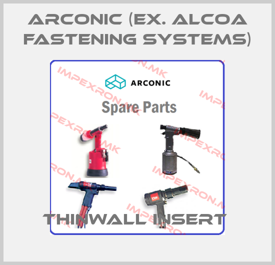 Arconic (ex. Alcoa Fastening Systems)-THINWALL INSERT price