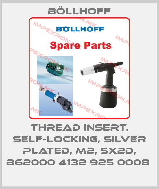 Böllhoff-THREAD INSERT, SELF-LOCKING, SILVER PLATED, M2, 5X2D, B62000 4132 925 0008 price