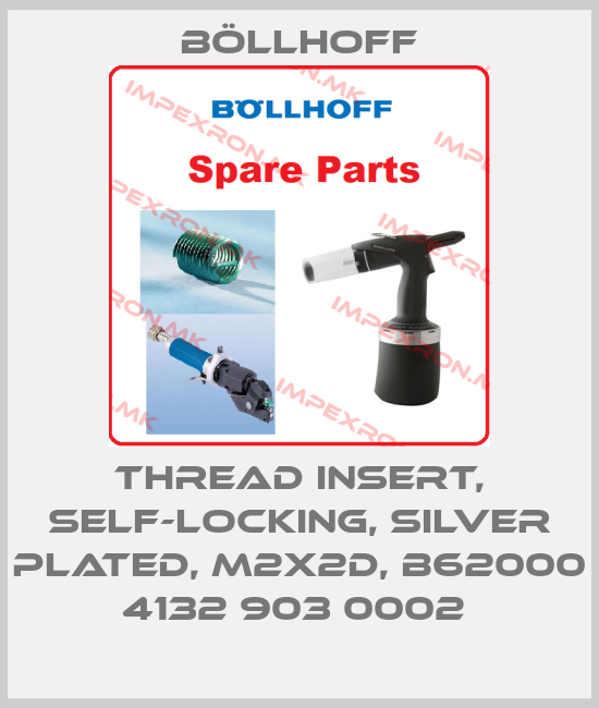 Böllhoff-THREAD INSERT, SELF-LOCKING, SILVER PLATED, M2X2D, B62000 4132 903 0002 price