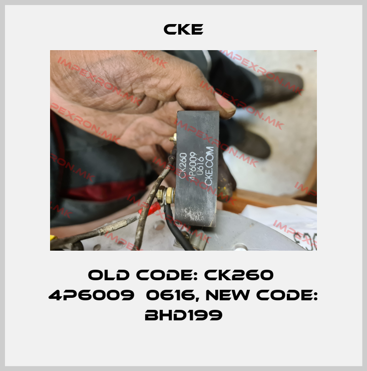CKE-old code: CK260  4P6009  0616, new code: BHD199price