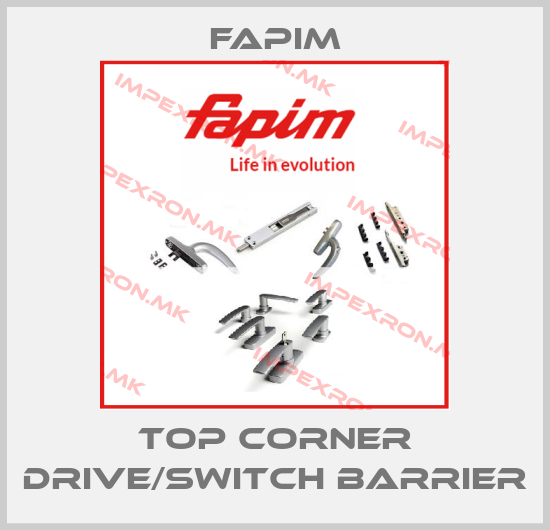 Fapim-Top corner drive/switch barrierprice