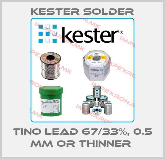 Kester Solder-TINO LEAD 67/33%, 0.5 MM OR THINNER price