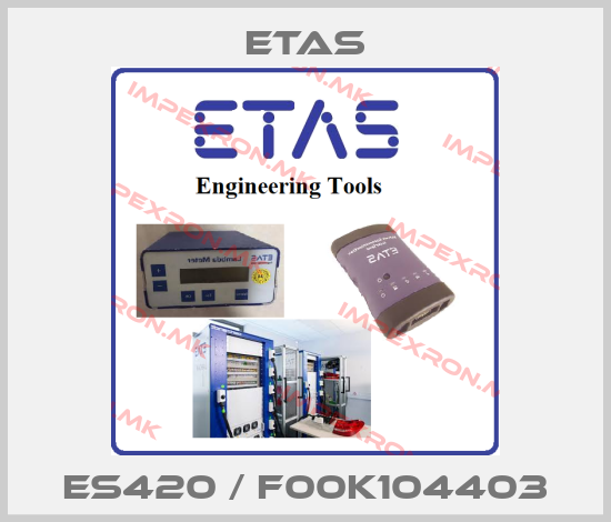 Etas-ES420 / F00K104403price