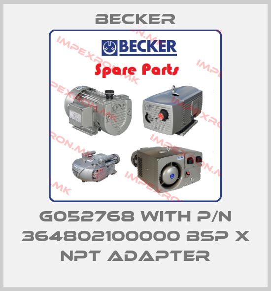 Becker-G052768 with p/n 364802100000 BSP x NPT Adapterprice