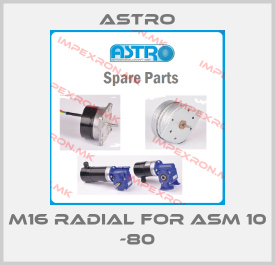 Astro-M16 radial for ASM 10 -80price