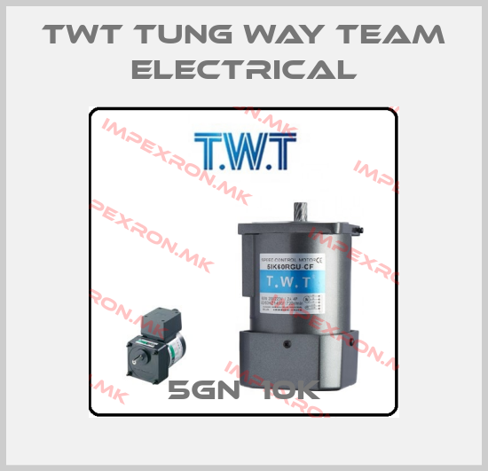TWT TUNG WAY TEAM ELECTRICAL-5GN  10Kprice