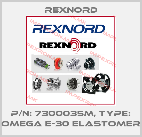 Rexnord-P/N: 7300035M, Type: OMEGA E-30 ELASTOMERprice