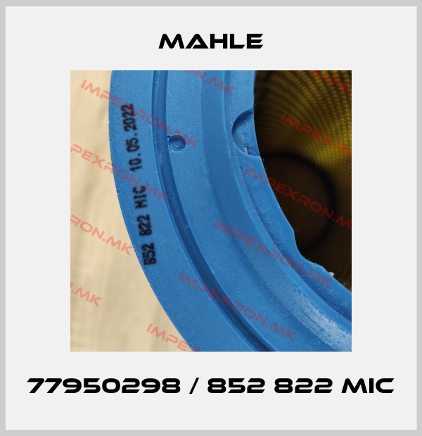 MAHLE-77950298 / 852 822 MICprice