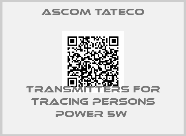 Ascom Tateco-TRANSMITTERS FOR TRACING PERSONS POWER 5W price