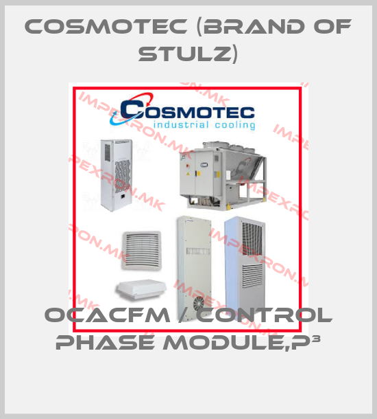 Cosmotec (brand of Stulz)-OCACFM / Control phase module,P³price