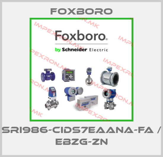 Foxboro-SRI986-CIDS7EAANA-FA / EBZG-ZNprice