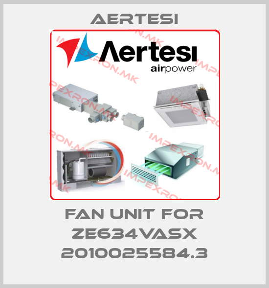 Aertesi-fan unit for ZE634VASX 2010025584.3price