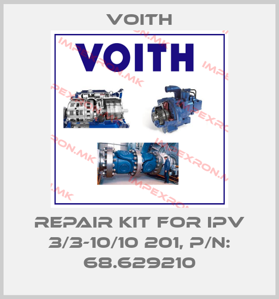 Voith-Repair kit for IPV 3/3-10/10 201, P/N: 68.629210price