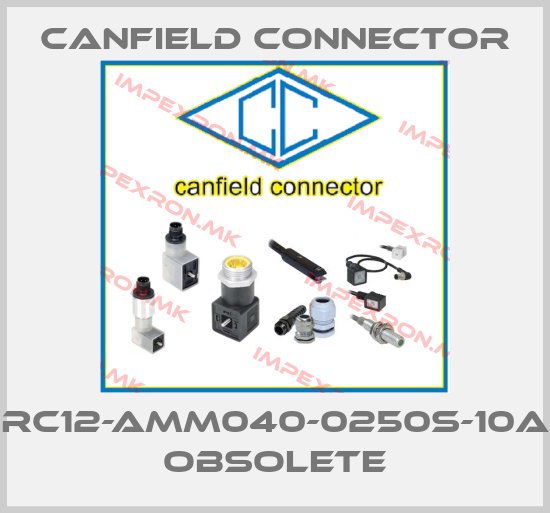 Canfield Connector-RC12-AMM040-0250S-10A obsoleteprice