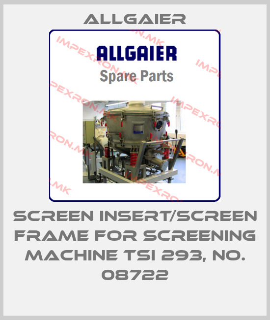 Allgaier-Screen insert/screen frame for screening machine tsi 293, No. 08722price