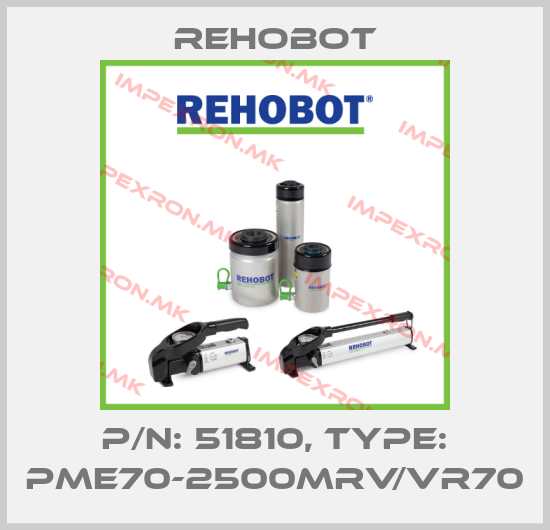 Rehobot-p/n: 51810, Type: PME70-2500MRV/VR70price