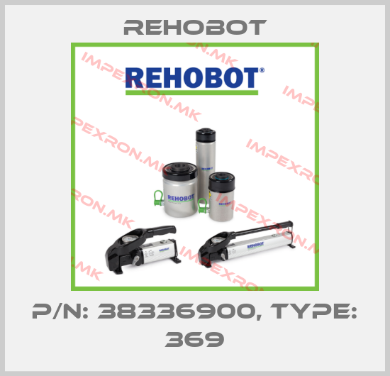 Rehobot-p/n: 38336900, Type: 369price