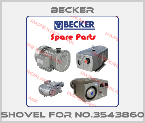 Becker-shovel for No.3543860price
