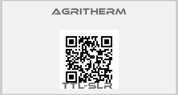 Agritherm-TTL-SLR price