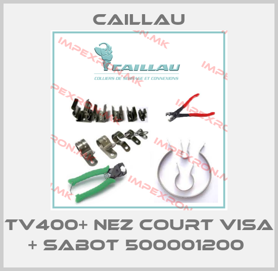Caillau-TV400+ NEZ COURT VISA + SABOT 500001200 price