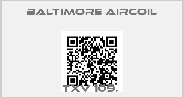 Baltimore Aircoil-TXV 109. price