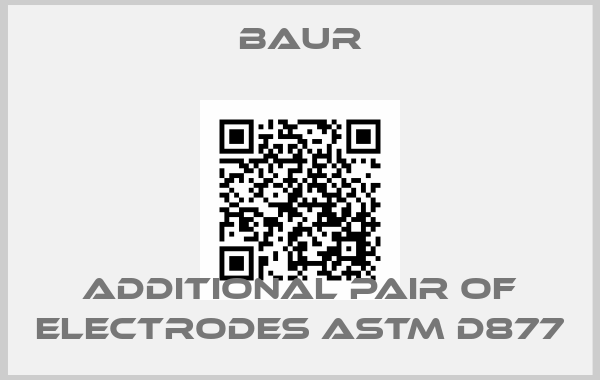 Baur-Additional pair of electrodes ASTM D877price