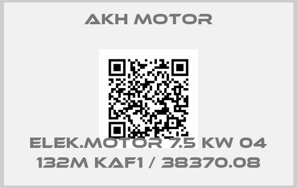 AKH Motor-ELEK.MOTOR 7.5 kW 04 132M KAF1 / 38370.08price