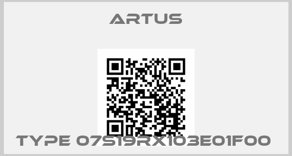 ARTUS-TYPE 07S19RX103E01F00 price