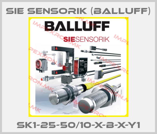Sie Sensorik (Balluff)-SK1-25-50/10-X-b-X-Y1price