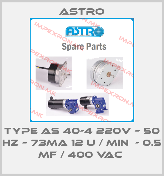 Astro-TYPE AS 40-4 220V – 50 HZ – 73MA 12 U / MIN  - 0.5 MF / 400 VAC price