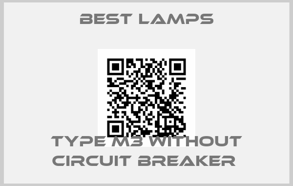 Best Lamps-TYPE M3 WITHOUT CIRCUIT BREAKER price