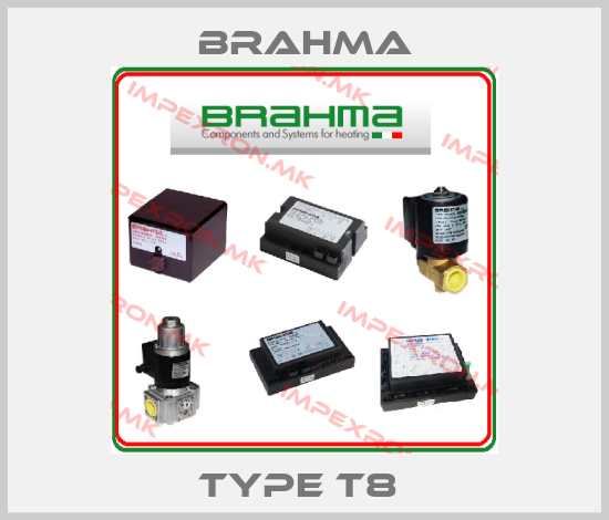 Brahma-TYPE T8 price