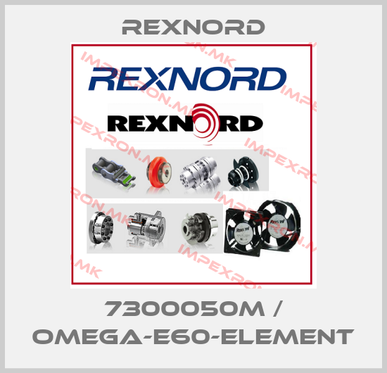 Rexnord-7300050M / OMEGA-E60-ELEMENTprice