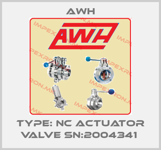 Awh-TYPE: NC ACTUATOR VALVE SN:2004341 price