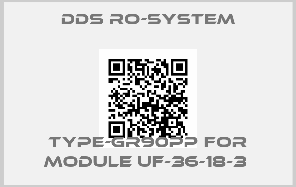 DDS RO-System-TYPE-GR90PP FOR MODULE UF-36-18-3 price