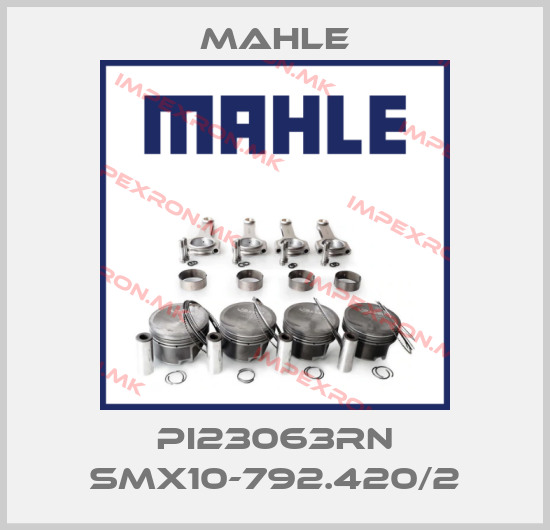 MAHLE-PI23063RN SMX10-792.420/2price