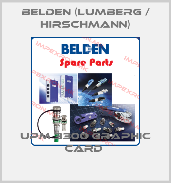 Belden (Lumberg / Hirschmann)-UPM 3300 GRAPHIC CARD price