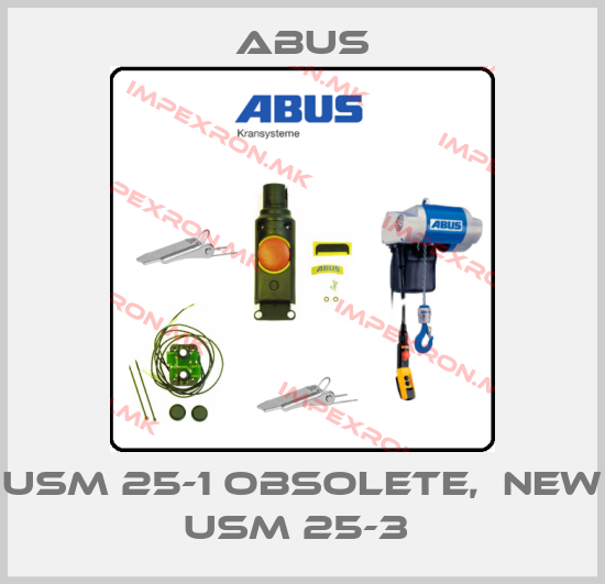 Abus-USM 25-1 OBSOLETE,  NEW USM 25-3 price