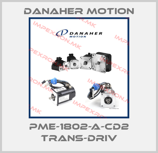 Danaher Motion-PME-1802-A-CD2 TRANS-DRIVprice