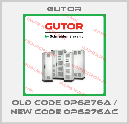 Gutor-old code 0P6276A / new code 0P6276ACprice