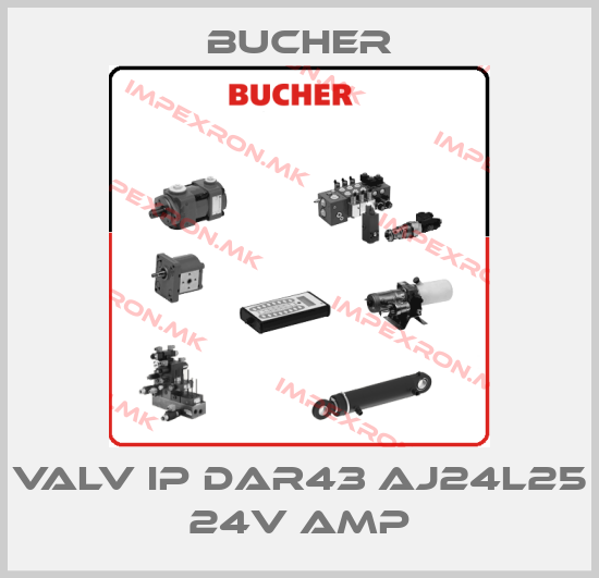 Bucher-VALV IP DAR43 AJ24L25 24V AMPprice