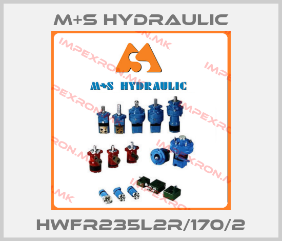 M+S HYDRAULIC-HWFR235L2R/170/2price