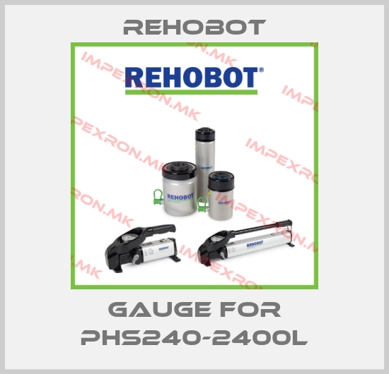Rehobot-gauge for PHS240-2400Lprice
