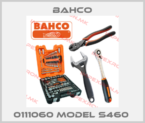 Bahco-0111060 Model S460 price