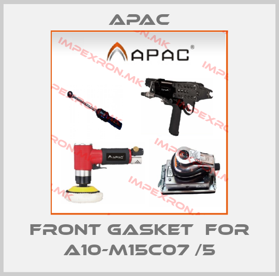 Apac-front gasket  for A10-M15C07 /5price