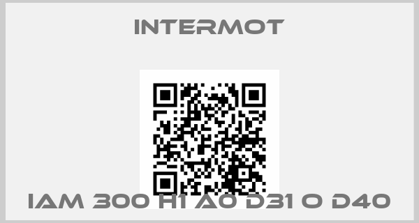 Intermot-IAM 300 H1 A0 D31 o D40price