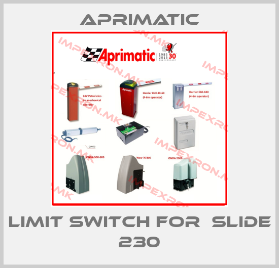 Aprimatic-Limit switch for  Slide 230price